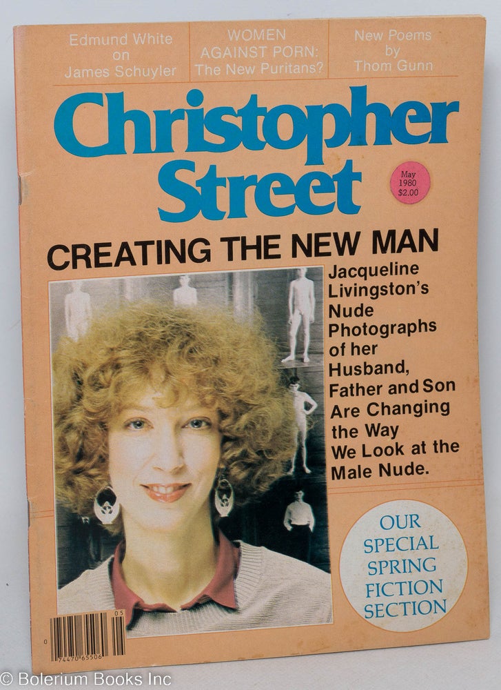 Cat.No: 238938 Christopher Street: vol. 4, #9, May 1980; Creating the New Man. Charles L. Ortleb, Jacqueline Livingston publisher, Thom Gunn, Edmund White.