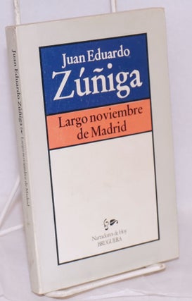 Cat.No: 23894 Largo Noviembre de Madrid. Juan Eduardo Zúñiga