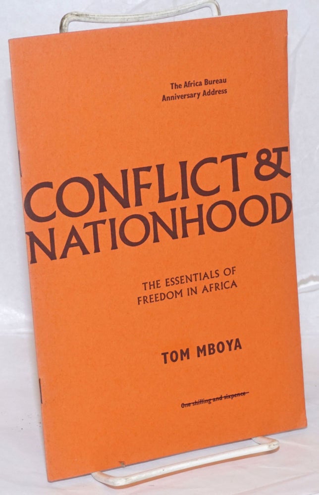Cat.No: 238975 Conflict & Nationhood: The Essentials of Freedom in Africa. Tom Mboya.
