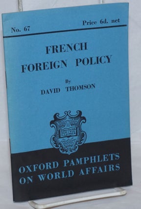 Cat.No: 239004 French Foreign Policy. David Thomson