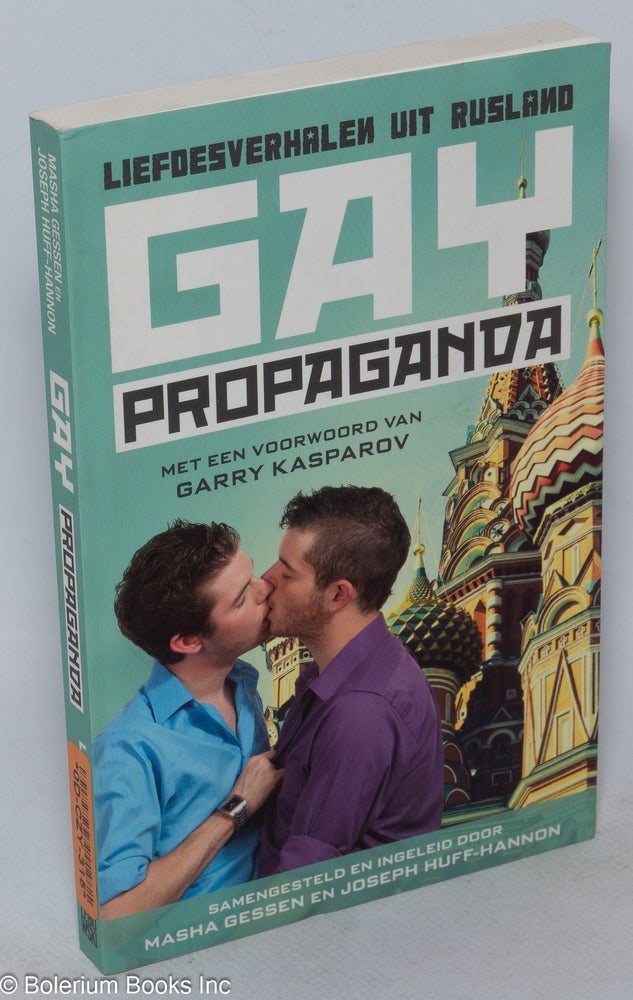 Cat.No: 239053 Gay Propaganda: liefdesverhalem uit Rusland met een voorwoord van Garry Kasparov