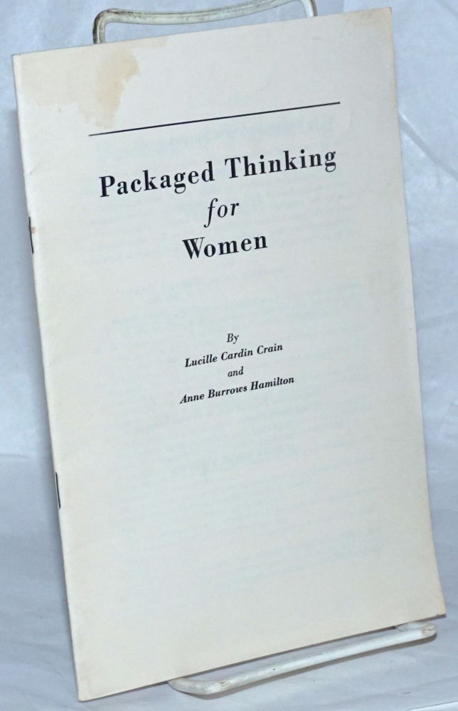 Cat.No: 239064 Packaged thinking for women. Lucille Cardin Crain, Anne Burrows Hamilton