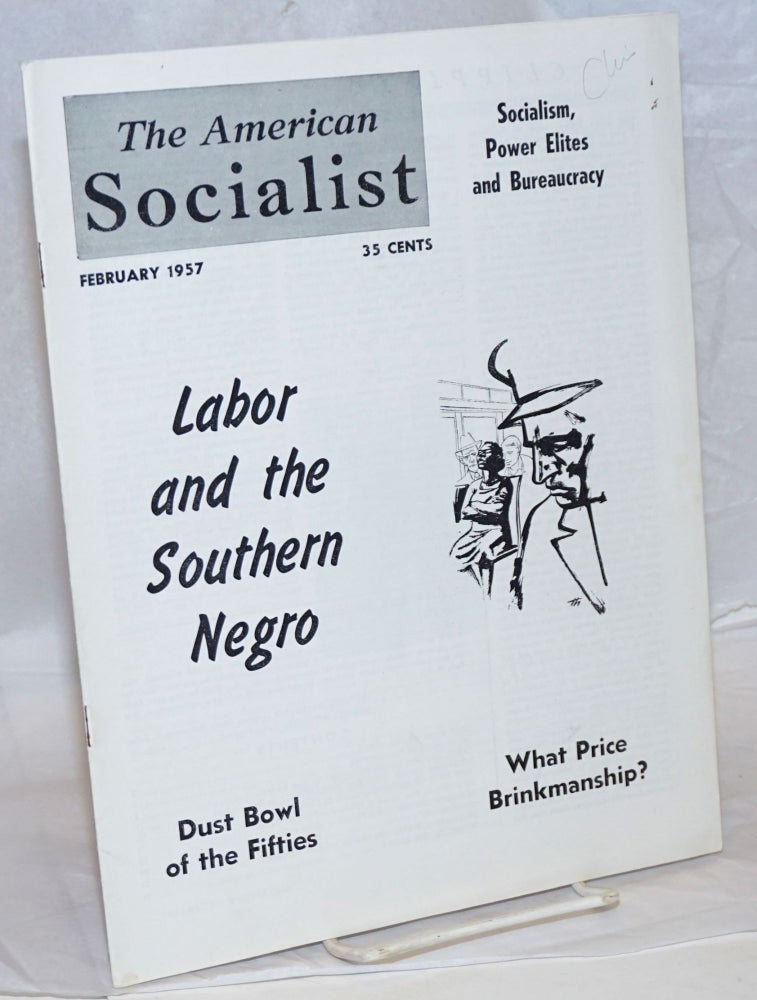 Cat.No: 239093 The American Socialist Volume 4, Number 2, February 1957. Bert Cochran, eds, Harry Braverman J. Geller, and.