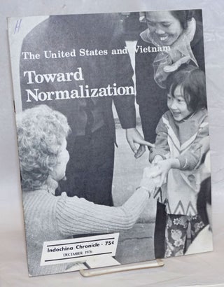 Cat.No: 239113 Indochina Chronicle; December 1976: The United States and Vietnam: Toward...