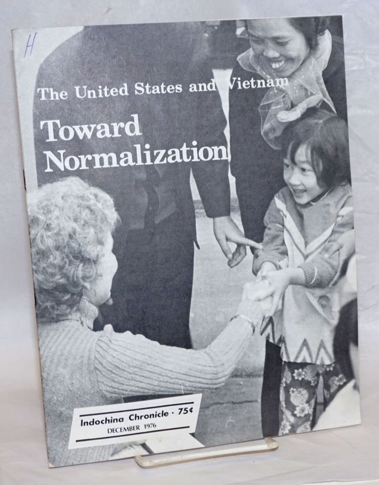 Cat.No: 239113 Indochina Chronicle; December 1976: The United States and Vietnam: Toward Normalization