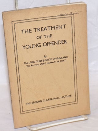 Cat.No: 239150 The treatment of the young offender, delivered ... in the Hall of...