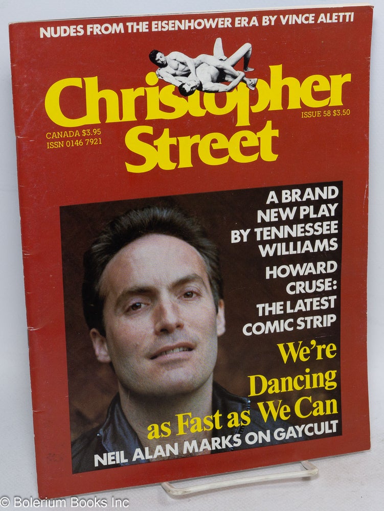 Cat.No: 239158 Christopher Street: vol. 5, #10, November 1981, issue #58: Tennessee Williams' New Play. Charles L. Ortleb, Tennessee Williams publisher, Lawrence Mass, Gordon Glasco, Neil Alan Marks, Howard Cruse.