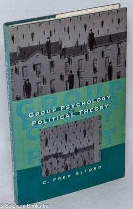 Cat.No: 239262 Group psychology and political theory. C. Fred Alford