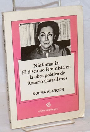 Cat.No: 239351 Ninfomania: el discurso feminista en la obra poetica de Rosario...