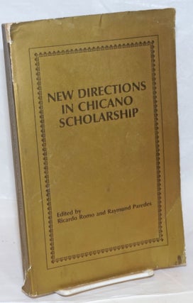 Cat.No: 239352 New Directions in Chicano Scholarship. Richard Romo, Raymund Paredes,...