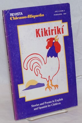 Cat.No: 239377 Revista Chicano-Riqueña: año ix, numero dos, Primavera 1981: Kikiriki:...