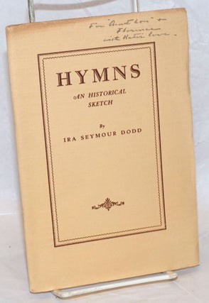 Cat.No: 239392 Hymns: an historical sketch. Ira Seymour Dodd