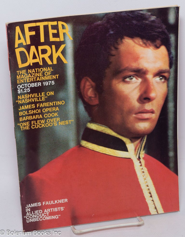 Cat.No: 239454 After Dark: the national magazine of entertainment; vol. 8, #6, October 1975: James Faulkner in "Conduct Unbecoming" William Como, James Faulkner Patrick Pacheco, Viola Hegy Swisher, Toby Bluth, Barbara Cook, James Farentino.