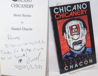 Cat.No: 239546 Chicano Chicanery stories [inscribed & signed]. Daniel Chacon