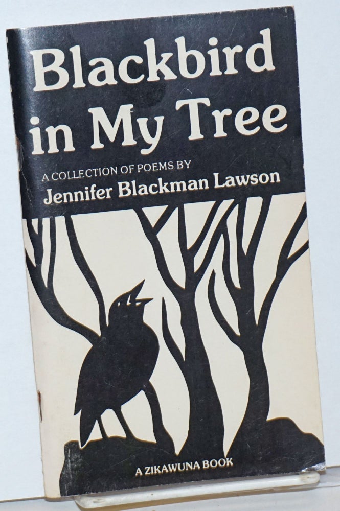 Cat.No: 239576 Blackbird in my tree: a collection of poems. Jennifer Blackman Lawson, Joyce Carol Thomas, Edith Loyd.