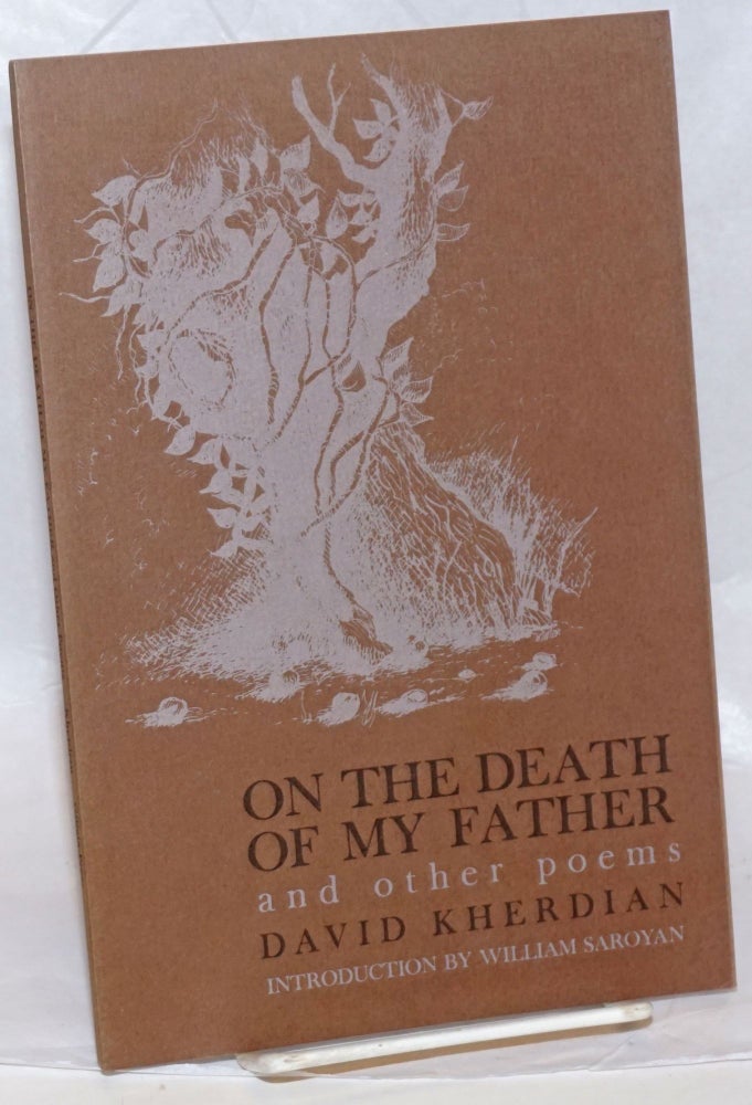 Cat.No: 239722 On the Death of My Father and other poems. David Kherdian, William Saroyan.