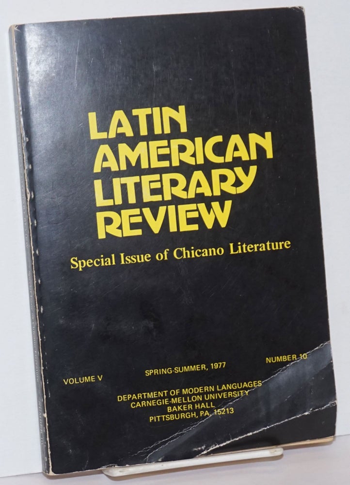 Cat.No: 239921 Latin American Literary Review; special issue of Chicano literature, volume V, number 10, Spring-Summer 1977