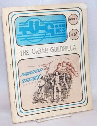 Cat.No: 239934 TUG; the urban guerrilla. Issue no.3. New World Liberation Front