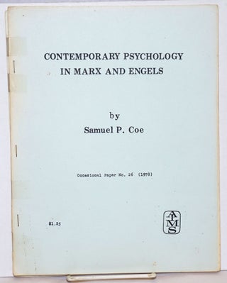 Cat.No: 239975 Contemporary psychology in Marx and Engels. Samuel P. Coe