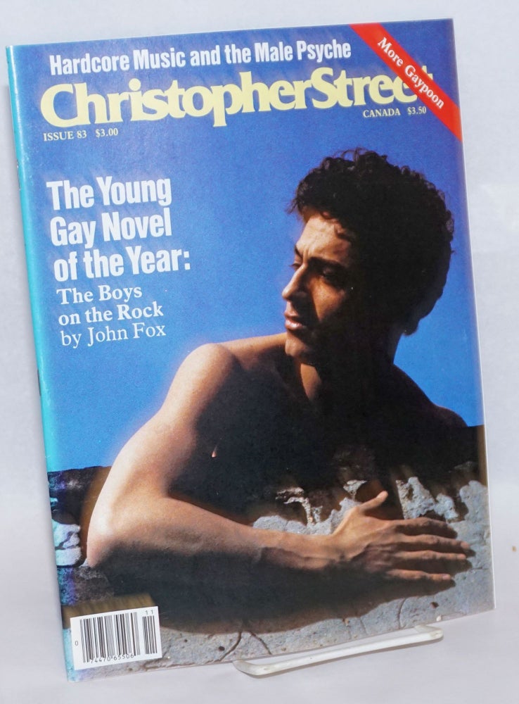 Cat.No: 240030 Christopher Street: vol. 7, #11, whole issue #83, December 1983; The Young Gay Novel of the Year. Charles L. Ortleb, Andrew Holleran publisher, Boyd McDonald, Robert Ferro, Quentin Crisp, Ethan Mordden.