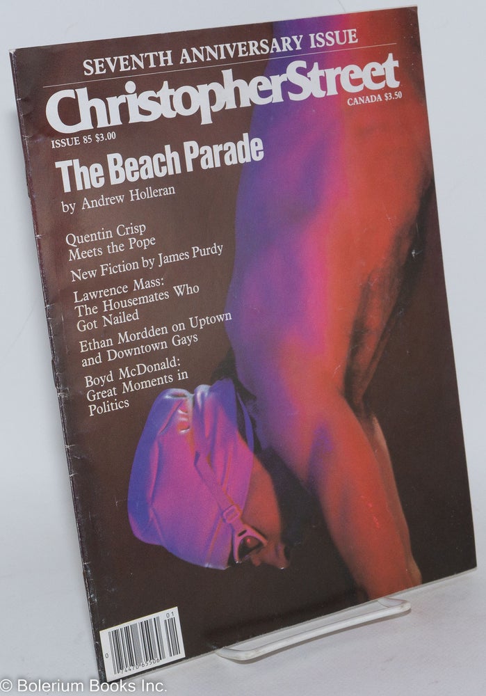 Cat.No: 240034 Christopher Street: vol. 8, #1, whole issue #85, February 1984: The Beach Parade. Charles L. Ortleb, Andrew Holleran publisher, Boyd McDonald, Felice Picano, Quentin Crisp, Ethan Mordden.