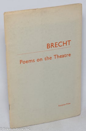 Cat.No: 240094 Poems on the Theatre. Bertolt Brecht, John Berger, Anna Bostock