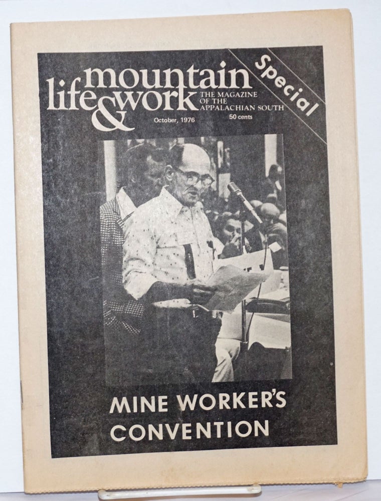 Cat.No: 240116 Mountain life & work, the magazine of the Appalachian South, October, 1976. Vol. 52, no. 10. Special: Mine Worker's Convention