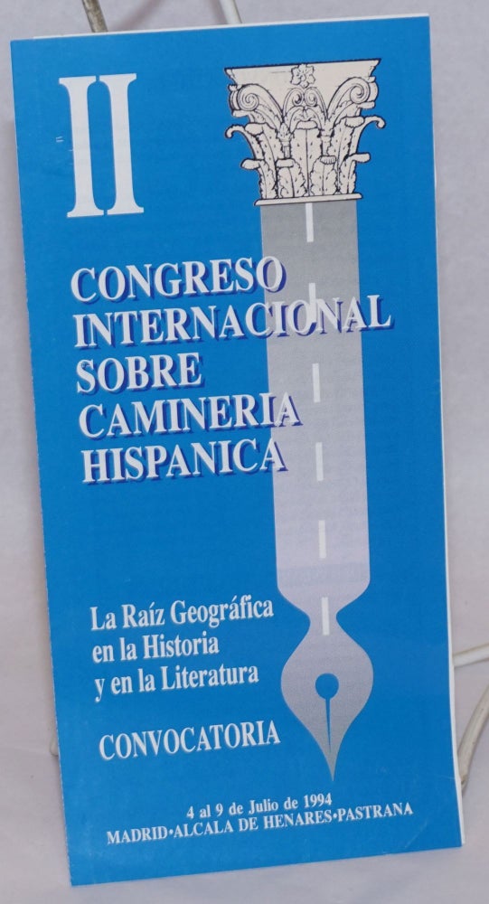 Cat.No: 240128 II Congreso Internacional Sobre Camineria Hispanica [brochure] la raiz geografica en la historia y en la literatura, convocatoria, 4 al 9 de Julio de 1994
