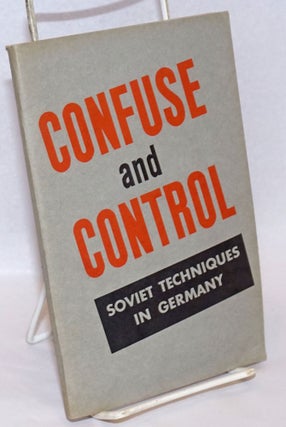 Cat.No: 240256 Confuse and Control; Soviet Techniques in Germany