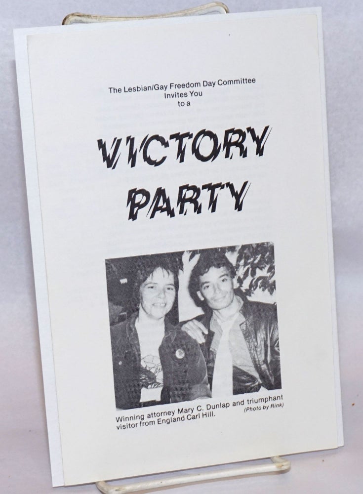Cat.No: 240307 The Lesbian/Gay Freedom Day Committee invites you to a Victory Party [pamphlet]. photo Rink, Carl Hill, Mary C. Dunlap.