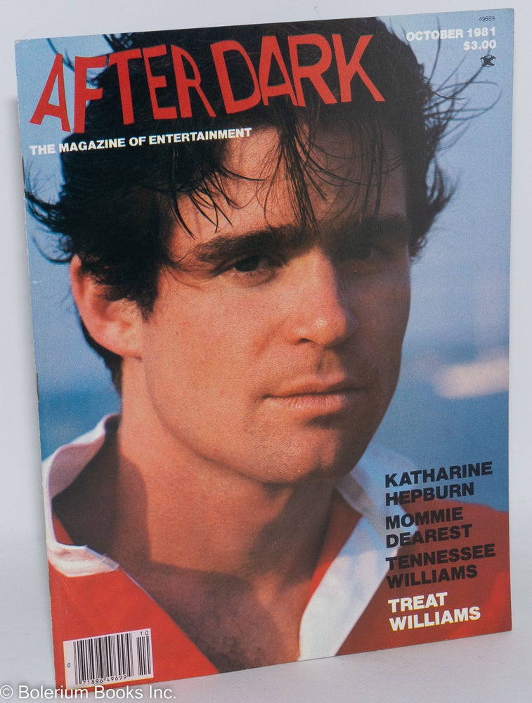 Cat.No: 240324 After Dark: the magazine of entertainment; vol. 14, #5, October 1981: Treat Williams cover. Louis Miele, Treat Williams Marilyn Stasio, Katherine Hepburn, Tennessee Williams.