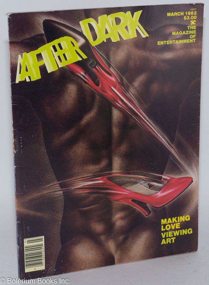 Cat.No: 240330 After Dark: the magazine of entertainment; vol. 14, #10, March 1982: Making Love, Viewing Art. Louis Miele, Katsu Marcus Leatherdale, James Dean, Natalie Wood.