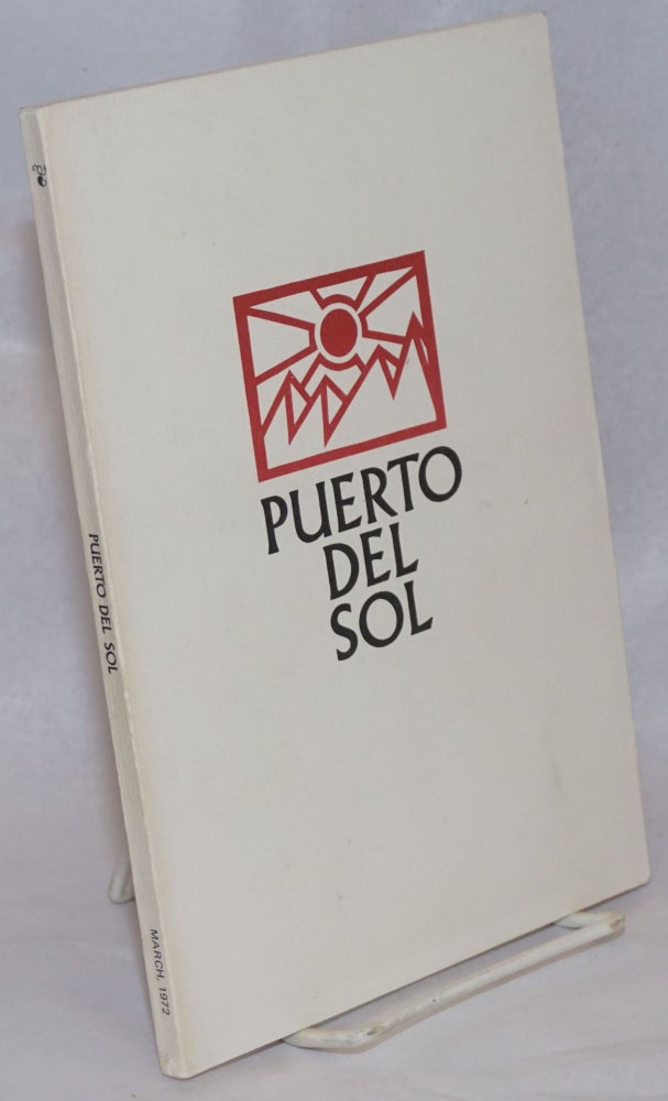 Cat.No: 240413 Puerto del sol vol. 12, no. 1, March 1972. David Apodaca, Mark Medoff Bobby Byrd, Gene Frumkin, Antonio Machado.