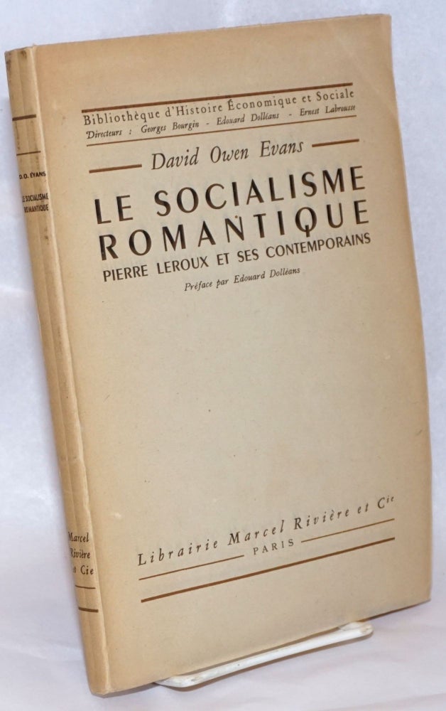 Cat.No: 240429 Le Socialisme Romantique; Pierre Leroux et ses contemporains. David Owen Evans.