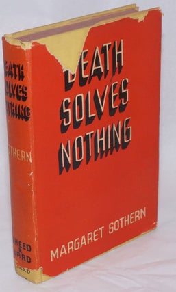 Cat.No: 240431 Death solves nothing. Translated by Barbara Barclay Carter. Margaret Sothern
