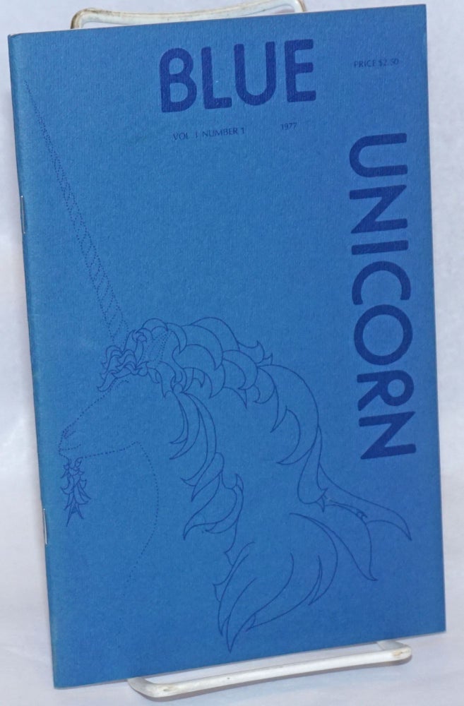 Cat.No: 240442 Blue Unicorn vol. 1, #1, October 1977. Ruth G. Iodice, Harold Witt, B. Jo Kinnick, Robert L. Bradley, Stanley Noyes May Sarton.