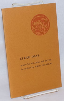 Cat.No: 240468 Clear Days poems in versions by Nikos Tselepides. Costis Palamas, Nikos...