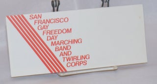 San Francisco Gay Marching Band and Twirling Corps [brochure]