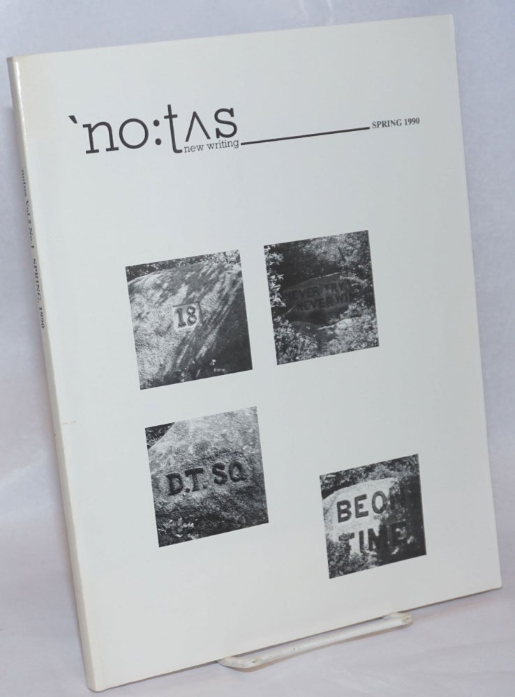 Cat.No: 240509 Notus: new writing; vol. 5, #1, Spring, 1990. Pat Smith, Robert Kelly Paul Blackburn, Lawrence Fixel, Diane Wakoski, Henri Michaux, Charles Baxter, Nathaniel Tarn, Robert Creeley.