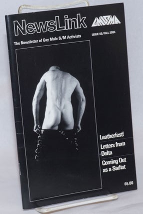 Cat.No: 240516 Newslink: the newsletter of gay male s/m activists; #60, Fall 2004. Gay...
