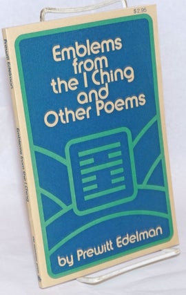 Cat.No: 240547 Emblems from the I Ching and Other Poems. Prewitt Edelman