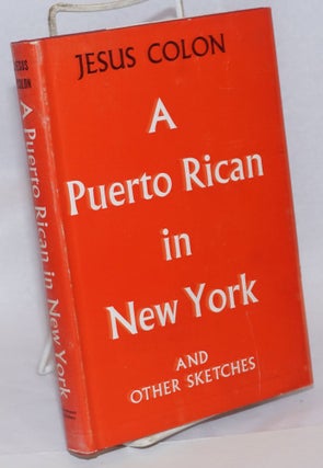 Cat.No: 240560 A Puerto Rican in New York and other sketches. Jesus Colon