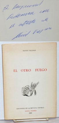Cat.No: 240562 El Otro Fuego [and ephemera signed]. David Valjalo
