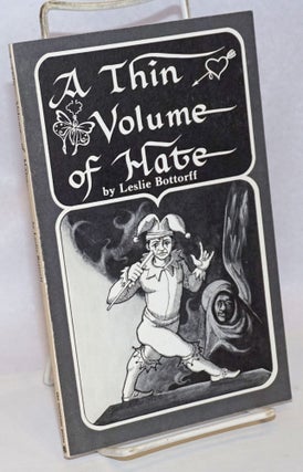 Cat.No: 240592 A Thin Volume of Hate. Leslie Bottorff