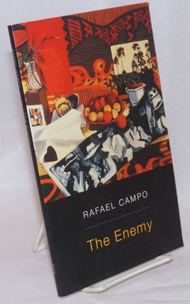 Cat.No: 240740 The Enemy [signed]. Rafael Campo