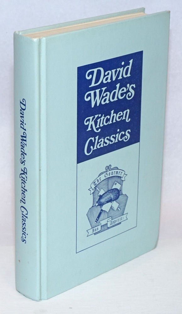 Cat.No: 240760 David Wade's Kitchen Classics. David Wade.