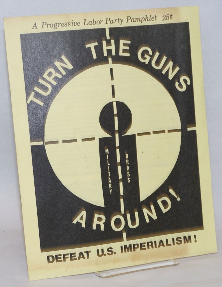 Cat.No: 240790 Turn the guns around! Defeat US imperialism!