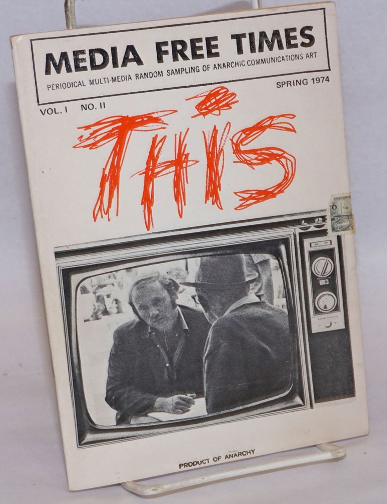 Cat.No: 240854 Media free times. Periodical multi-media random sampling of anarchic communications art. Vol. 2 no. 1 (Spring 1974)