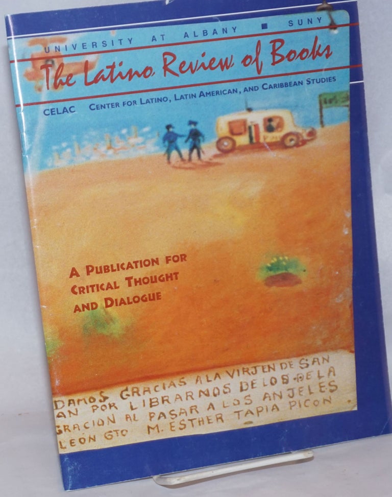 Cat.No: 240951 The Latino Review of Books: A Publication for Critical Thought and Dialogue; Volume 2 Number 1, Spring 1996. Edna Carlos E. Santiago Acosta-Belen, and.