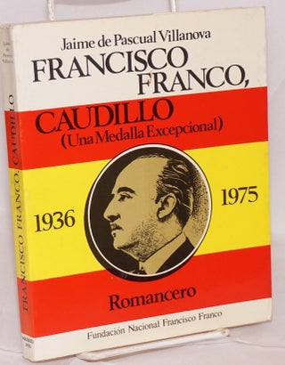 Cat.No: 24099 Francisco Franco, Caudillo (una medalla excepcional), 1936-1975, romancero....